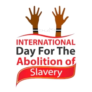 تاريخ اليوم الدولي لإلغاء الرق تاريخ اليوم الدولي لإلغاء الرق